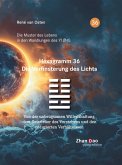 Hexagramm 36 - Die Verfinsterung des Lichts Hexagramm 36 - Die Verfinsterung des Lichts