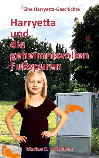 Harryetta und die geheimnisvollen Fußspuren Harryetta und die geheimnisvollen Fußspuren