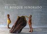 El bosque ignorado (eBook, ePUB) El bosque ignorado (eBook, ePUB)
