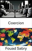 Coercion (eBook, ePUB)