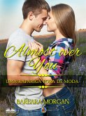 Almost Over You – Uma Rapariga Fora De Moda (eBook, ePUB)