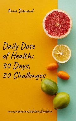 Cover Daily Dose of Health: 30 Days 30 Challenges (eBook, ePUB)