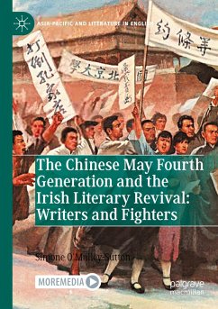 Cover The Chinese May Fourth Generation and the Irish Literary Revival: Writers and Fighters
