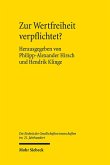 Zur Wertfreiheit verpflichtet? Zur Wertfreiheit verpflichtet?