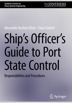 Ship's Officer's Guide to Port State Control - Olsen, Alexander Arnfinn;Karkori, Fidaa