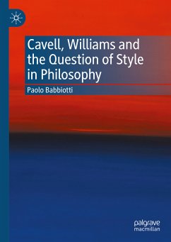 Cavell, Williams and the Question of Style in Philosophy (eBook, PDF) - Babbiotti, Paolo