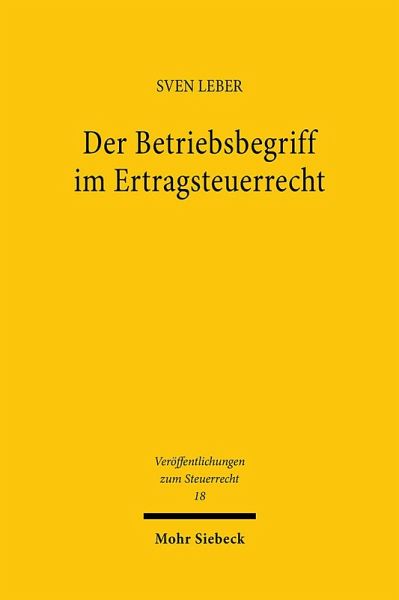 Der Betriebsbegriff im Ertragsteuerrecht