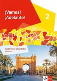 ¡Vamos! ¡Adelante! 2.Cuaderno de actividades mit Mediensammlung 2. Lernjahr ¡Vamos! ¡Adelante! 2.Cuaderno de actividades mit Mediensammlung 2. Lernjahr