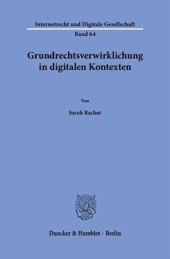 Grundrechtsverwirklichung in digitalen Kontexten - Rachut, Sarah