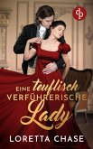 Eine teuflisch verführerische Lady (eBook, ePUB) Eine teuflisch verführerische Lady (eBook, ePUB)