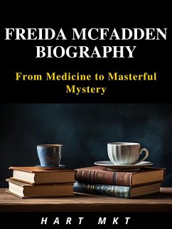 Freida McFadden Biography (eBook, ePUB) - HART, MKT