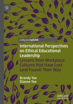 International Perspectives on Ethical Educational Leadership (eBook, PDF) - Yee, Brandy; Yee, Dianne