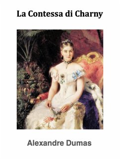 La Contessa di Charny (eBook, ePUB) - Dumas, Alexandre