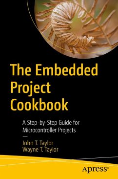 The Embedded Project Cookbook (eBook, PDF) - Taylor, John T.; Taylor, Wayne T.