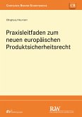 Praxisleitfaden zum neuen europäischen Produktsicherheitsrecht (eBook, ePUB)