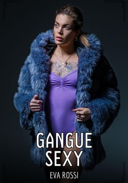 Gangue Sexy (eBook, ePUB)