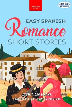 Cover Easy Spanish Romance Short Stories (eBook, ePUB)