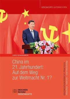 China im 21. Jahrhundert: Auf dem Weg zur Weltmacht Nr. 1? - Schnakenberg, Ulrich