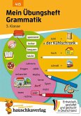 Mein Übungsheft Grammatik 3. Klasse Mein Übungsheft Grammatik 3. Klasse