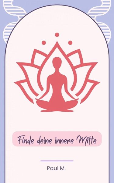 Finde deine innere Mitte (eBook, ePUB)