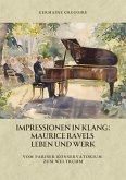 Impressionen in Klang: Maurice Ravels Leben und Werk (eBook, ePUB)