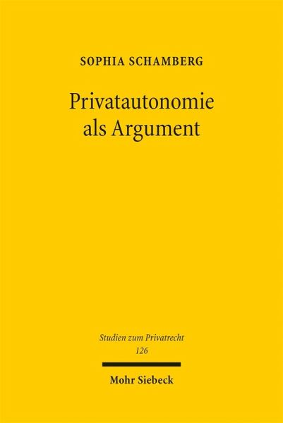 Privatautonomie als Argument Privatautonomie als Argument