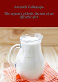 The mystery of kefir. Secrets of an effective diet (eBook, ePUB) The mystery of kefir. Secrets of an effective diet (eBook, ePUB)