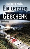 Ein letztes Geschenk (eBook, ePUB)