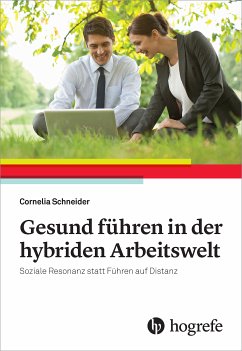 Gesund Führen in der hybriden Arbeitswelt (eBook, PDF) - Schneider, Cornelia