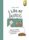 I like my Sauerteig (eBook, PDF)
