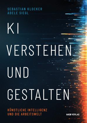 KI verstehen und gestalten KI verstehen und gestalten