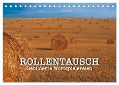 Rollentausch ¿ Bebilderte Wortspielereien (Tischkalender 2025 DIN A5 quer), CALVENDO Monatskalender