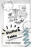Stoffel und Tabbs