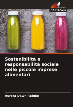 Sostenibilità e responsabilità sociale nelle piccole imprese alimentari - Reinke, Aurora Dawn