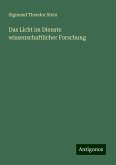 Das Licht im Dienste wissenschaftlicher Forschung Das Licht im Dienste wissenschaftlicher Forschung