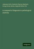 A compend of diagnosis in pathological anatomy A compend of diagnosis in pathological anatomy