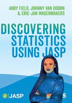 Discovering Statistics Using JASP - Field, Andy; Doorn, Johnny van; Wagenmakers, Eric-Jan