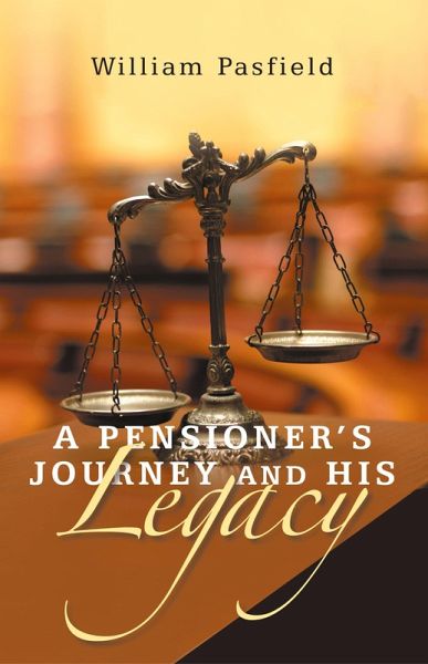 A Pensioner's Journey and His Legacy A Pensioner's Journey and His Legacy