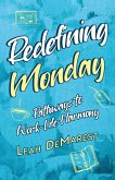 Redefining Mondays Pathways to Work-Life Harmony