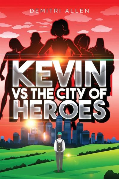 Kevin VS The City of Heroes Kevin VS The City of Heroes
