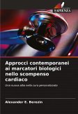 Approcci contemporanei ai marcatori biologici nello scompenso cardiaco