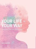 Your Life-Your Way Your Life-Your Way