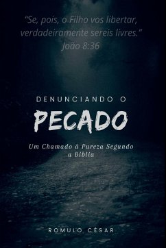 Denunciando O Pecado - César, Rômulo