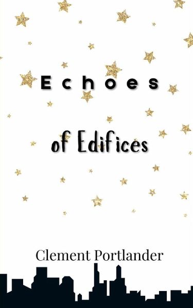 Echoes of Edifices
