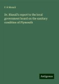 Dr. Blaxall's report to the local government board on the sanitary condition of Plymouth