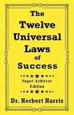 The Twelve Universal Laws of Success The Twelve Universal Laws of Success