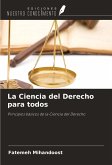 La Ciencia del Derecho para todos La Ciencia del Derecho para todos