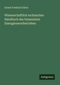 Cover Wissenschaftlich technisches Handbuch des Gesammten Eisengiessereibetriebes