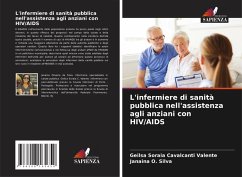 L'infermiere di sanità pubblica nell'assistenza agli anziani con HIV/AIDS - Cavalcanti Valente, Geilsa Soraia;O. Silva, Janaina