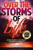 Over the Storms of Life Over the Storms of Life